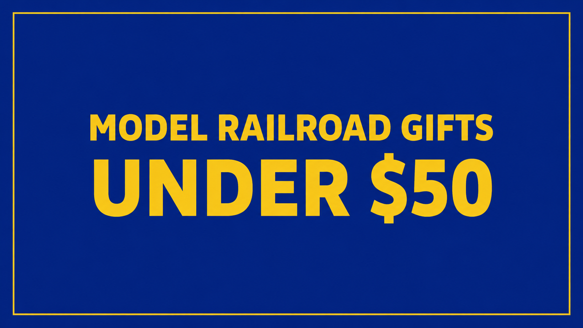 Model Railroad Gifts Under $50